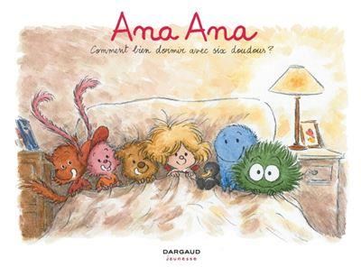 Ana Ana (21) : Comment bien dormir avec six doudous ?