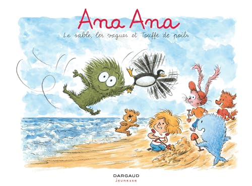 Ana Ana (23) : Le sable, les vagues et Touffe de poils