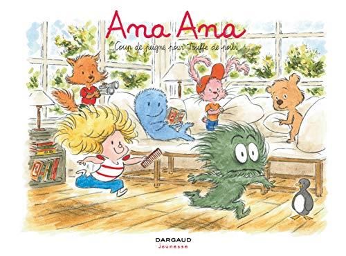 Ana Ana (8) : Coup de peigne pour Touffe de Poils