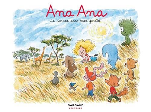 Ana Ana (9) : La savane dans mon jardin