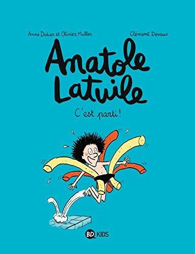 Anatole Latuile (1) : C'est parti !