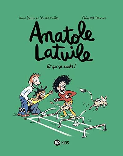 Anatole Latuile (13) : Et qu'ça saute !