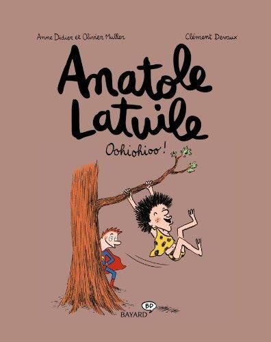 Anatole Latuile (2) : Oohiohioo !