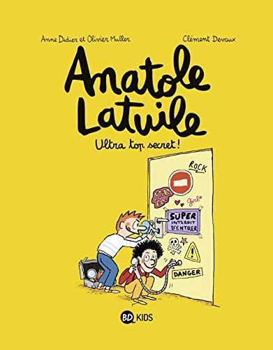 Anatole Latuile (5) : Ultra top secret !