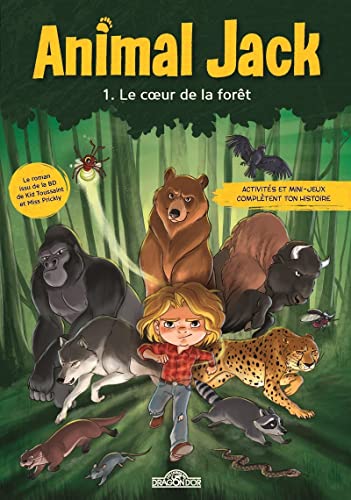 Animal Jack en roman (1) : Le Cœur de la forêt