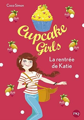 Cupcake girls (1) : La rentrée de Katie