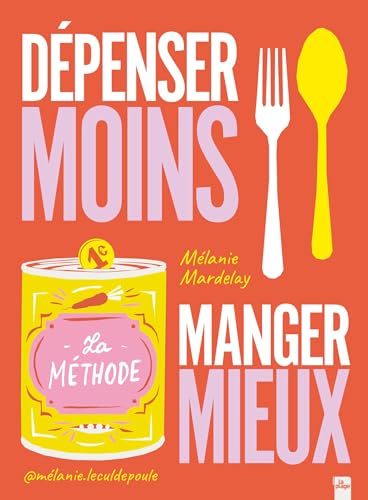 Dépenser moins, manger mieux