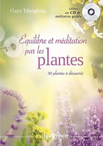 Equilibre et méditation par les plantes