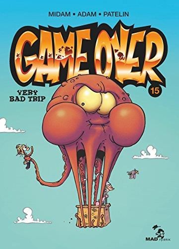 Game Over (15) : Very bad trip
