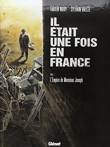 Il était une fois en France (1) : L'empire de monsieur Joseph