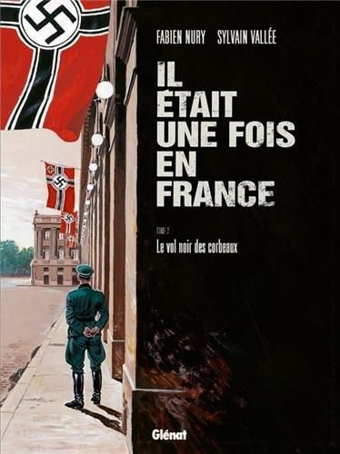 Il était une fois en France (2) : Le vol noir des corbeaux