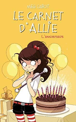 Le Carnet d'Allie (5) : L'anniversaire