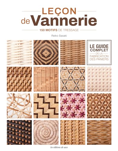 Leçon de vannerie : 150 motifs de tressage