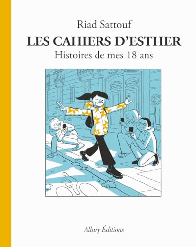 Les Cahiers d'Esther: Histoire de mes 18 ans