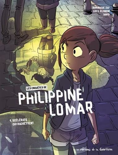 Les Enquêtes de Philippine Lomar (1) : Scélérats qui rackettent