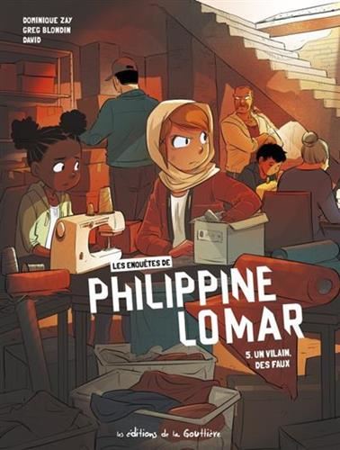 Les Enquêtes de Philippine Lomar (5) : Un vilain, des faux