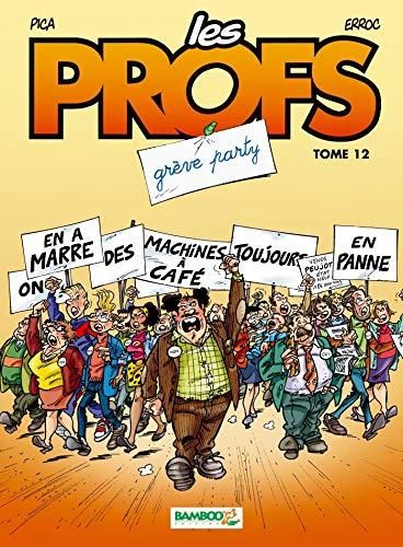 Les Profs (12) : Grève party