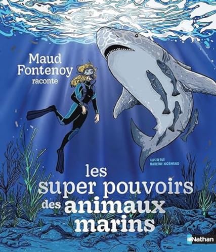 Les Supers pouvoirs des animaux marins