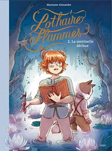 Lothaire Flammes (2) : La sentinelle déchue