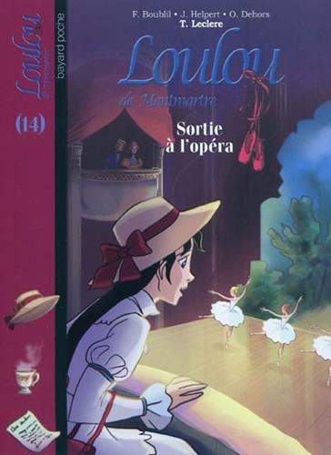 Loulou de Montmartre (14) : Sortie à l'opéra