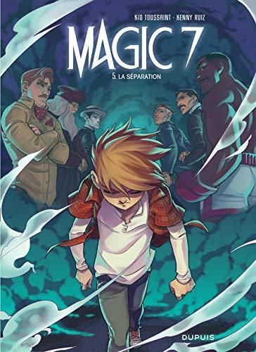 Magic 7 (5) : La séparation