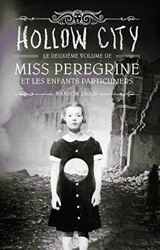 Miss Peregrine et les enfants particuliers (2) : Hollow City