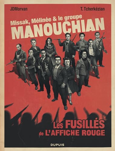 Missak, Mélinée et le groupe Manouchian