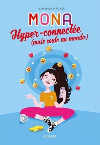 Mona (4) : Hyper-connectée (mais seule au monde)