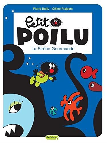 Petit Poilu (1) : La sirène gourmande