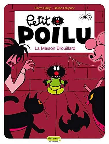 Petit Poilu (2) : La Maison Brouillard