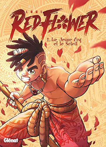 Red flower (1) : Le jeune coq et le soleil