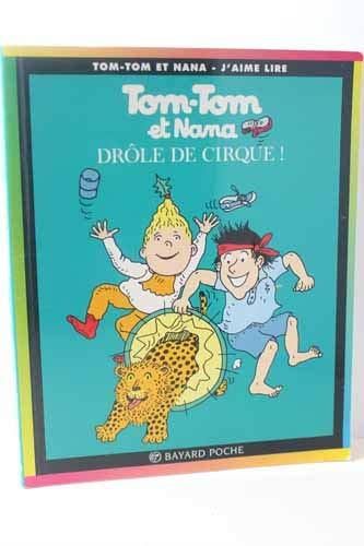 Tom-Tom et Nana (7) : Drôle de cirque!